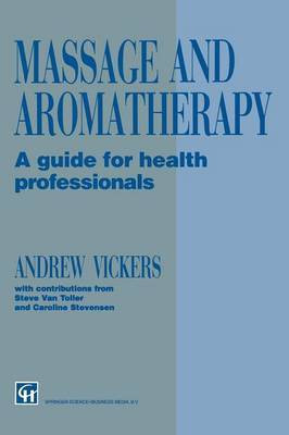 Massage and Aromatherapy(English, Paperback, Vickers Andrew)