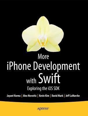 More iPhone Development with Swift(English, Paperback, Horovitz Alex)