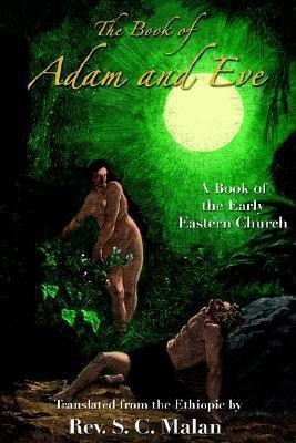 The Book of Adam and Eve(English, Paperback, Malan S. C.)