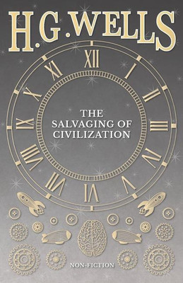The Salvaging of Civilization(English, Paperback, Wells H G)