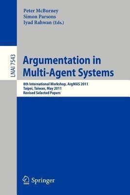 Argumentation in Multi-Agent Systems(English, Paperback, unknown)