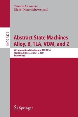 Abstract State Machines, Alloy, B, TLA, VDM, and Z(English, Paperback, unknown)