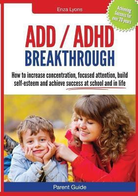 ADD / ADHD Breakthrough(English, Paperback, Lyons Enza)