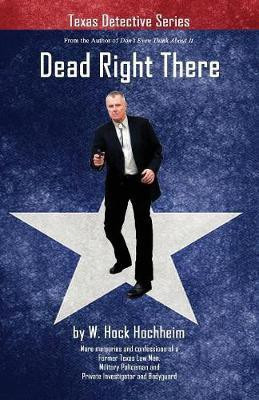 Dead Right There(English, Paperback, Hochheim Hock)