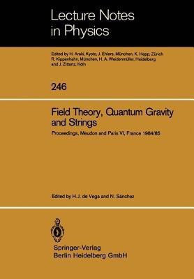 Field Theory, Quantum Gravity and Strings(English, Paperback, unknown)