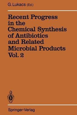 Recent Progress in the Chemical Synthesis of Antibiotics and Related Microbial Products Vol. 2(English, Paperback, unknown)