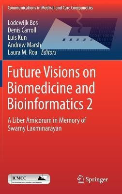 Future Visions on Biomedicine and Bioinformatics 2(English, Hardcover, unknown)