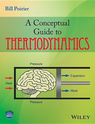 A Conceptual Guide to Thermodynamics(English, Paperback, Poirier Bill)
