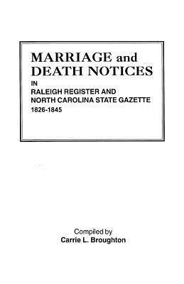 Marriage and Death Notices in Raleigh Register and North Carolina State Gazette, 1826-1845(English, Paperback, unknown)