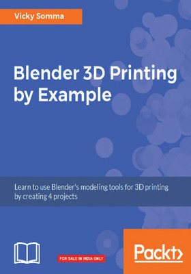 Blender 3D Printing by Example(English, Electronic book text, Somma Vicky)