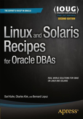 Linux and Solaris Recipes for Oracle DBAs(English, Paperback, Kuhn Darl)