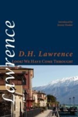 Look! We Have Come Through!(English, Paperback, Lawrence D. H.)