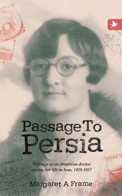Passage to Persia(English, Paperback, Frame Margaret A)