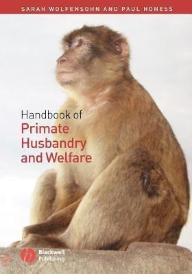 Handbook of Primate Husbandry and Welfare(English, Paperback, Wolfensohn Sarah)