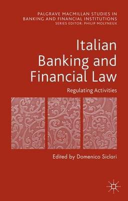 Italian Banking and Financial Law: Regulating Activities(English, Hardcover, unknown)