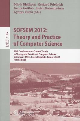 SOFSEM 2012: Theory and Practice of Computer Science(English, Paperback, unknown)