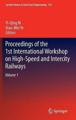 Proceedings of the 1st International Workshop on High-Speed and Intercity Railways(English, Hardcover, unknown)
