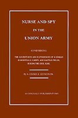 Nurse and Spy in the Union Army(English, Hardcover, Edmonds S. Emma E.)