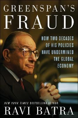 Greenspan's Fraud(English, Hardcover, Batra Ravi Dr.)