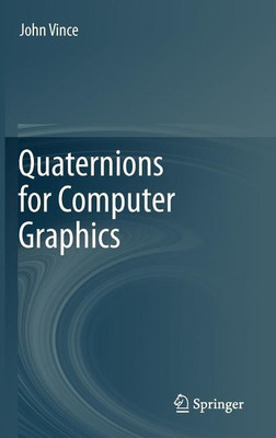 Quaternions for Computer Graphics(English, Hardcover, Vince John)