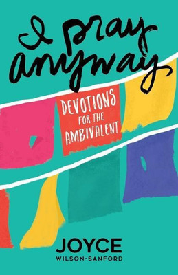 I Pray Anyway(English, Paperback, Wilson-Sanford Joyce)