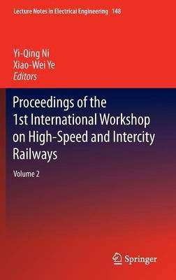 Proceedings of the 1st International Workshop on High-Speed and Intercity Railways(English, Hardcover, unknown)