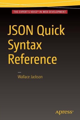 JSON Quick Syntax Reference(English, Paperback, Jackson Wallace)