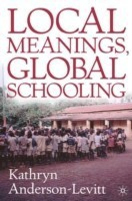Local Meanings, Global Schooling(English, Paperback, unknown)