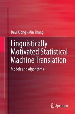 Linguistically Motivated Statistical Machine Translation(English, Paperback, Xiong Deyi)