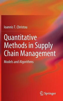 Quantitative Methods in Supply Chain Management(English, Hardcover, Christou Ioannis T.)