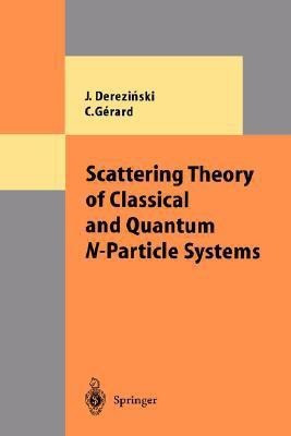 Scattering Theory of Classical and Quantum N-Particle Systems(English, Hardcover, Derezinski Jan)