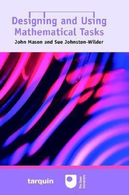 Designing and Using Mathematical Tasks(English, Hardcover, Mason John)