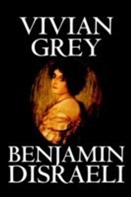 Vivian Grey(English, Paperback, Disraeli Benjamin)