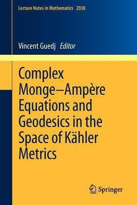 Complex Monge-Ampere Equations and Geodesics in the Space of Kaehler Metrics(English, Paperback, unknown)
