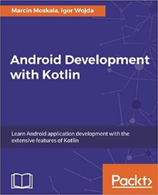 Android Development with Kotlin(English, Electronic book text, Moskala Marcin)
