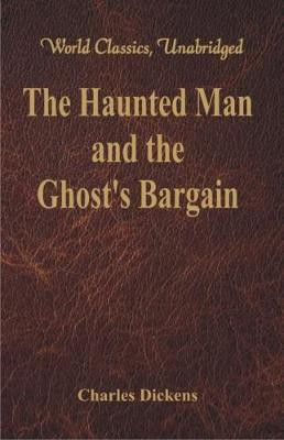 The Haunted Man and the Ghost's Bargain(English, Paperback, Dickens Charles)