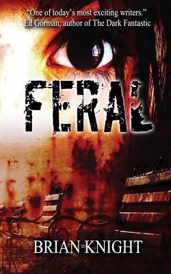 Feral(English, Paperback, Knight Brian)