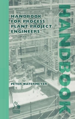 Handbook for Process Plant Project Engineers(English, Hardcover, Watermeyer Peter)