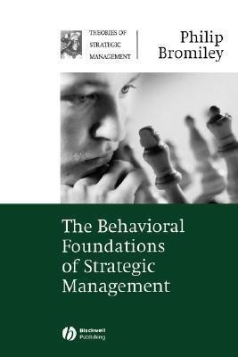 The Behavioral Foundations of Strategic Management(English, Paperback, Bromiley Philip)