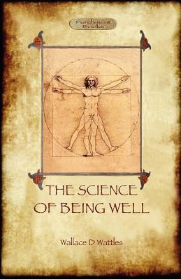 The Science of Being Well(English, Paperback, Wattles Wallace D)