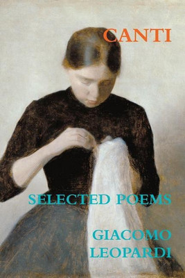 Canti. Selected Poems(English, Paperback, Leopardi Giacomo)