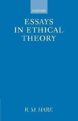 Essays in Ethical Theory(English, Paperback, Hare R. M.)