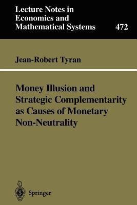 Money Illusion and Strategic Complementarity as Causes of Monetary Non-Neutrality(English, Paperback, Tyran Jean-Robert)