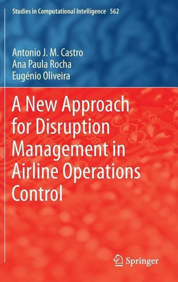 A New Approach for Disruption Management in Airline Operations Control(English, Hardcover, Castro Antonio J. M.)