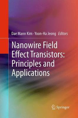 Nanowire Field Effect Transistors: Principles and Applications(English, Paperback, unknown)
