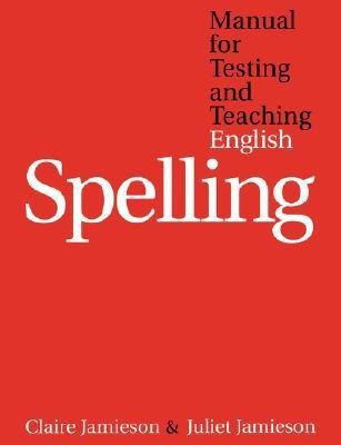 Manual for Testing and Teaching English Spelling(English, Paperback, Jamieson Claire)