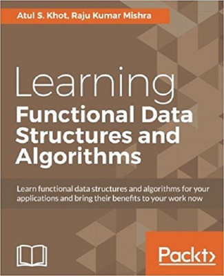 Learning Functional Data Structures and Algorithms(English, Electronic book text, Khot Atul S.)