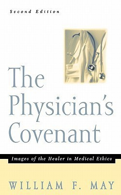 The Physician's Covenant, Second Edition(English, Paperback, May William F.)