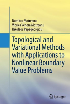 Topological and Variational Methods with Applications to Nonlinear Boundary Value Problems(English, Paperback, Motreanu Dumitru)