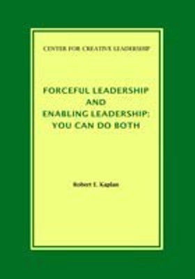 Forceful Leadership and Enabling Leadership(English, Paperback, Kaplan Robert E MD)
